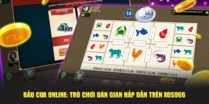 Bau-Cua-Online-Tro-Choi-Dan-Gian-Hap-Dan-Tren-XOSO66