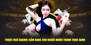 Thuat-Ngu-Casino-Cam-Nang-Cho-Nguoi-Muon-Thanh-Thao-Game-Tai-Xoso66