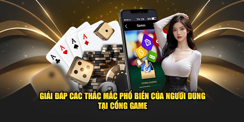 Nha-cai-Xoso66-giai-dap-cac-thac-mac-pho-bien-cua-nguoi-dung-tai-cong-game