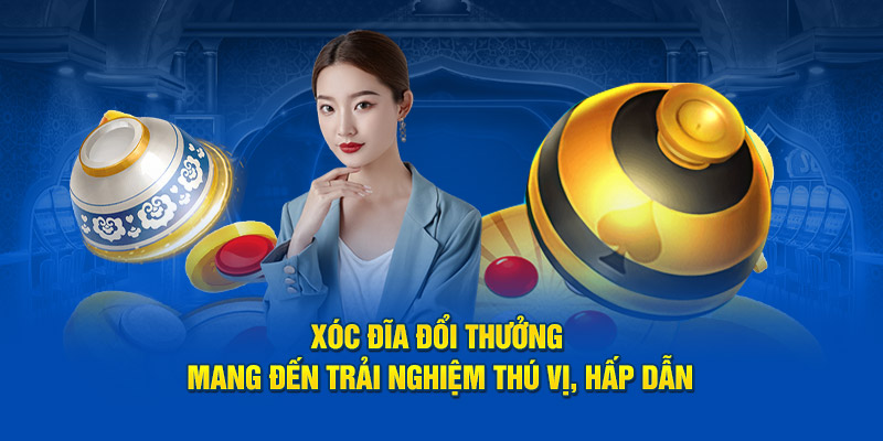 xoc-dia-doi-thuong-xoso66-mang-den-trai-nghiem-thu-vi-hap-dan